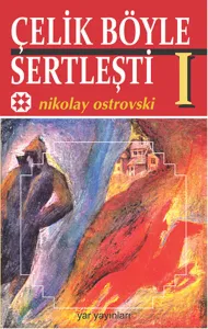 Çelik Böyle Sertleşti 1