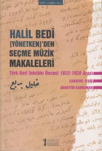 Halil Bedi [Yönetken]'den Seçme Müzik Makaleleri