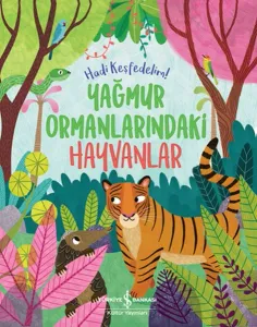 Yağmur Ormanlarındaki Hayvanlar - Hadi Keşfedelim!