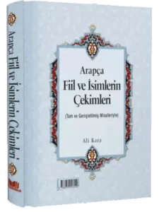 Arapça Fiil ve İsimlerin Çekimleri