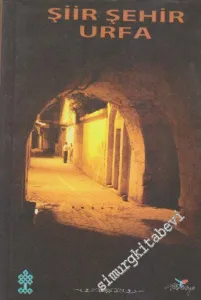Şiir Şehir Urfa: Şiir Seçkisi -