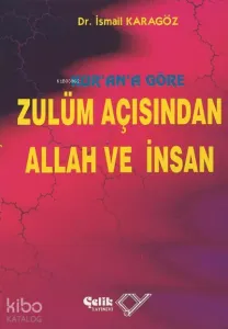 Kur'an'a Göre Zulüm Açısından Allah ve İnsan