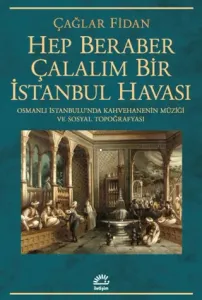 Hep Beraber Çalalım Bir İstanbul Havası