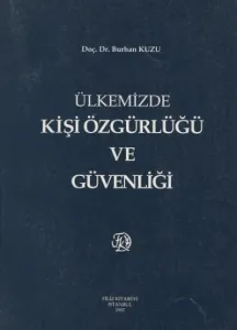 Ülkemizde Kişi Özgürlüğü Ve Güvenliği