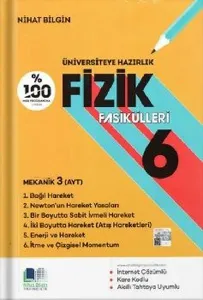 Nihat Bilgin Üniversiteye Hazırlık Fizik Fasikülleri 6