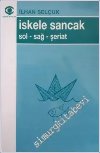 İskele Sancak: Sol Sağ Şeriat -