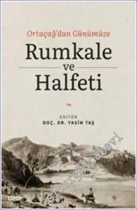Rumkale ve Halfeti : Ortaçağ'dan Günümüze -         2022