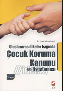 Uluslararası İlkeler Işığında Çocuk Koruma Kanunu ve Uygulaması