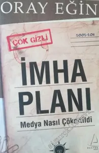 İmha Planı: Medya Nasıl Çökertildi ? -        2011