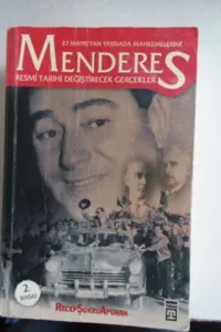 Menderes Resmi tarihi Değiştirecek Gerçekler