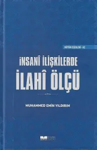 İnsani İlişkilerde İlahi Ölçü - Ciltli Kitap