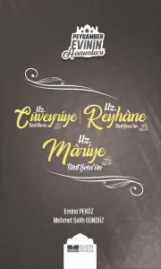 Hz Cüveyriye Bint Haris  Hz Reyhane Bint Şemun Hz Mariye Bint Şemun; Peygamber Evinin Hanımları - 8