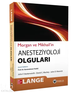 Morgan ve Mikhail'in Klinik Anesteziyoloji Olguları
