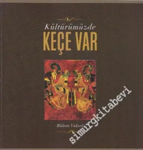 Kültürümüzde Keçe Var -