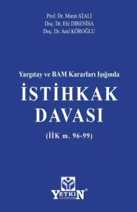Yargıtay ve BAM Kararları Işığında İstihkak Davası