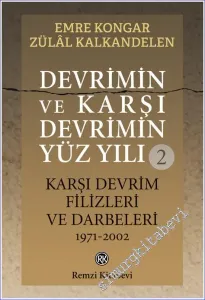 Devrimin ve Karşı Devrimin Yüz Yılı (1919 - 2019) Cilt 2: Karşı Devrim Filizleri ve Darbeleri 1971 - 2002  -         2022