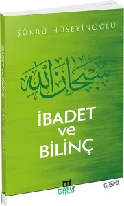 İbadet Ve Bilinç