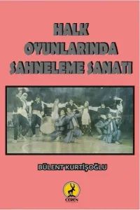 Halk Oyunlarında Sahneleme Sanatı