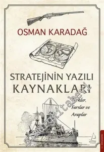 Stratejinin Yazılı Kaynakları : Türkler - Farslar ve Araplar -         2020