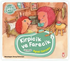 Kirpicik ve Farecik; Öykü Çemberi - 3