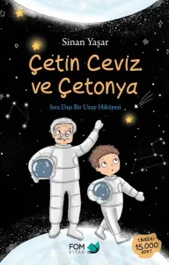 Çetin Ceviz ve Çetonya - Sıradışı Bir Uzay Hikayesi