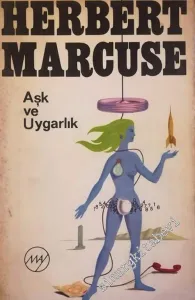 Aşk ve Uygarlık: Freud Üzerinde Felsefi Bir Araştırma -        1968