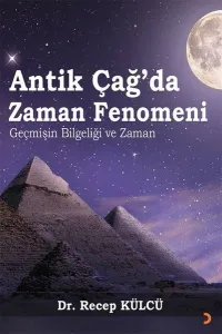 Antik Çağ’da Zaman Fenomeni ;Geçmişin Bilgeliği ve Zaman