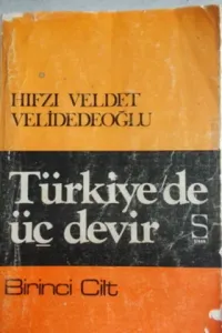 Türkiye'de Üç Devir 1.Cilt