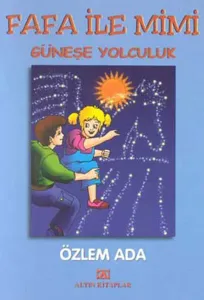 Fafa ile Mimi Güneşe Yolculuk