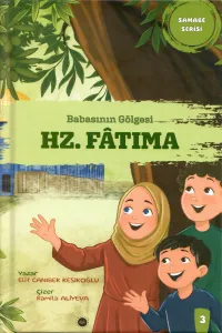 Babasının Gölgesi Hz. Fatıma