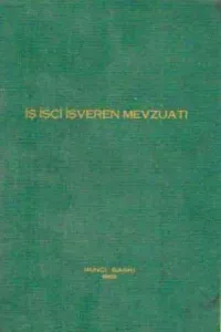 İş İşçi İşveren Mevzuatı