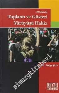 30 Soruda Toplantı ve Gösteri Yürüyüşü Hakkı -