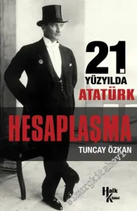 21. Yüzyılda Atatürk - Hesaplaşma -         2018