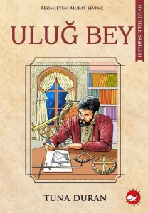 Uluğ Bey - Ünlü Türk Dahileri