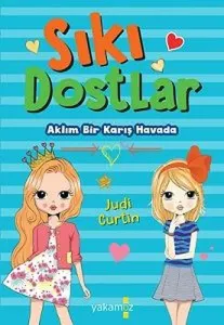 Sıkı Dostlar;Aklım Bir Karış Havada
