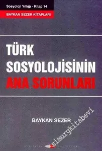 Türk Sosyolojisinin Ana Sorunları -        2006
