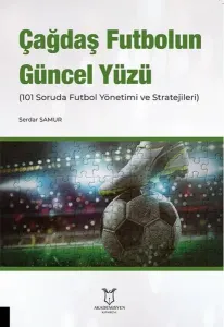 Çağdaş Futbolun Güncel Yüzü