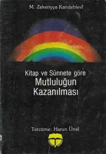 Kitap ve Sünnete Göre Mutluluğun Kazanılması
