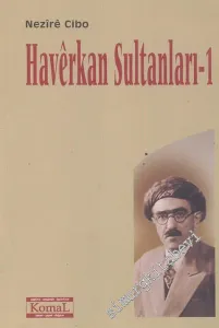 Havêrkan Sultanları 1: Kürt Tarihinden Bir Kesit -