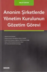 Anonim Şirketlerde Yönetim Kurulunun Gözetim Görevi