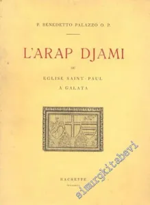 L'Arap Djami ou Eglise Saint - Paul Galata ( Arap Camii ve Galata'daki Saint Paul Kilisesi ) -        1956