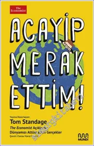Acayip Merak Ettim! - The Economist Açıklıyor: Dünyamızı Alt Üst Eden Gerçekler -         2023