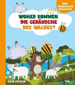 Whoher Kommen Dıe Geräusche  Des Waldes?