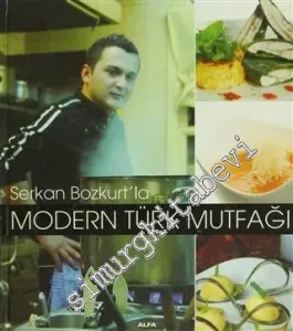 Serkan Bozkurt’la Modern Türk Mutfağı  -