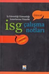 İş Güvenliği Uzmanlığı Sınavlarına Yönelik İsg Çalışma Notları