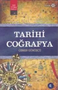 Tarihi Coğrafya; Kavramlar, Tarihçe, Kaynaklar, Mekan, Metod