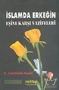İslâmda Erkeğin Eşine Karşı Vazifeleri