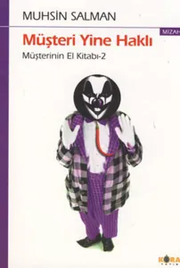 Müşteri Yine Haklı; Müşterinin El Kitabı-2