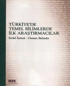 Türkiye´de Temel Bilimlerde İlk Araştırmacılar