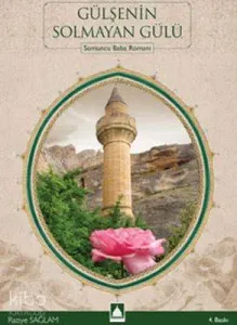 Gülşenin Solmayan Gülü